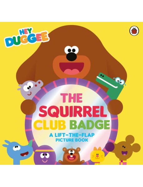 Hey Duggee The Squirrel Club Badge