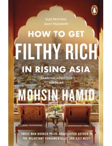 How to Get Filthy Rich In Rising Asia