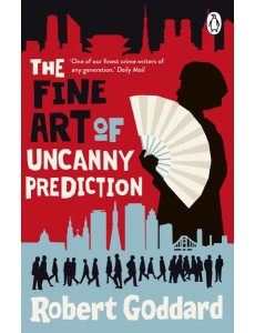 The Fine Art of Uncanny Prediction The Fine Art of Uncanny Prediction