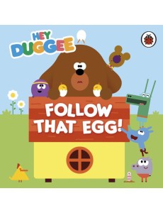 Hey Duggee Follow That Egg Hey Duggee Follow That Egg
