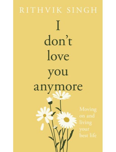 I Dont Love You Anymore