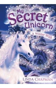 My Secret Unicorn A Winter Wish
