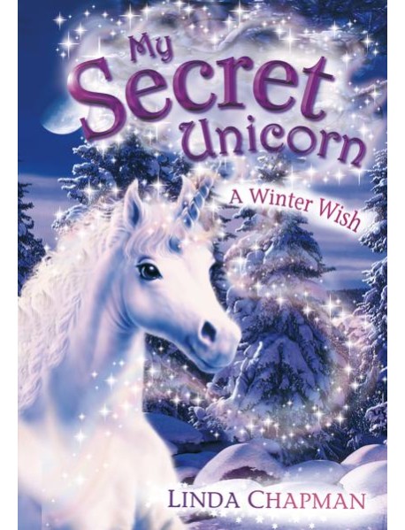 My Secret Unicorn A Winter Wish
