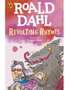 Revolting Rhymes Revolting Rhymes