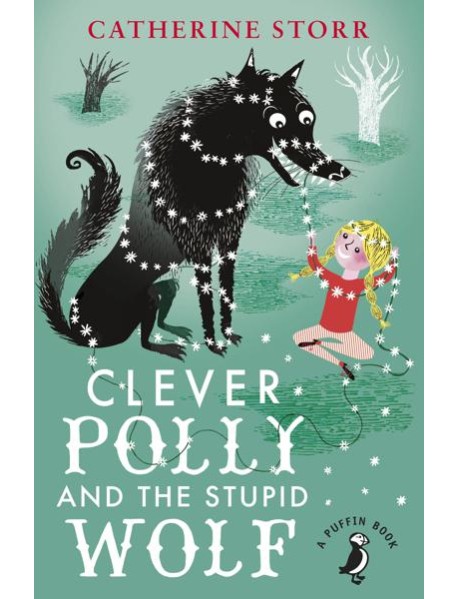 Clever Polly And the Stupid Wolf