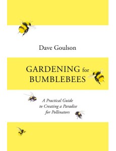 Gardening for Bumblebees Gardening for Bumblebees