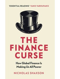 The Finance Curse The Finance Curse