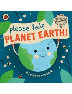 Please Help Planet Earth Please Help Planet Earth
