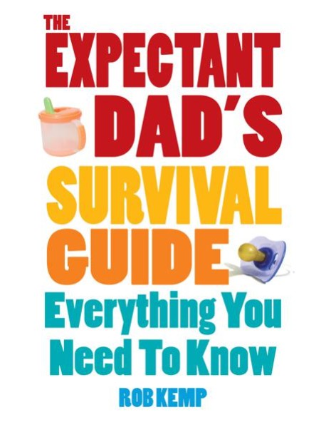 The Expectant Dads Survival Guide