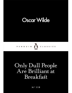 Only Dull People Are Brilliant at Breakf