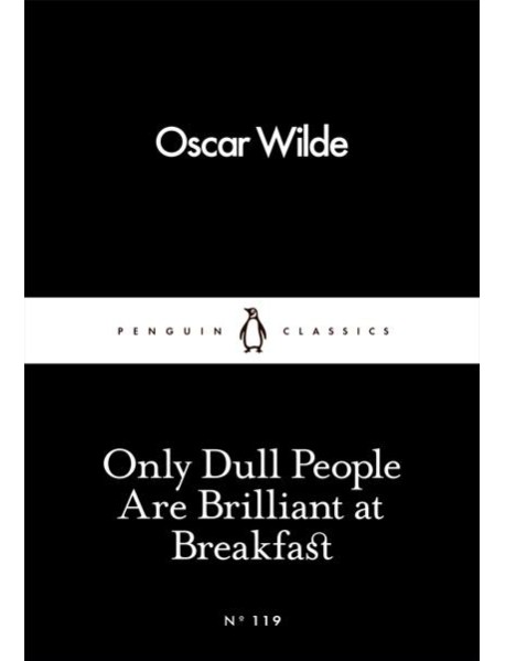 Only Dull People Are Brilliant at Breakf