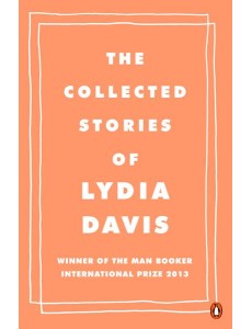 The Collected Stories of Lydia Davis