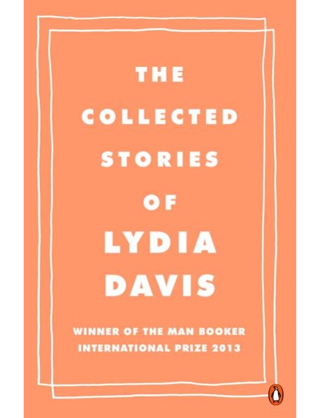 The Collected Stories of Lydia Davis