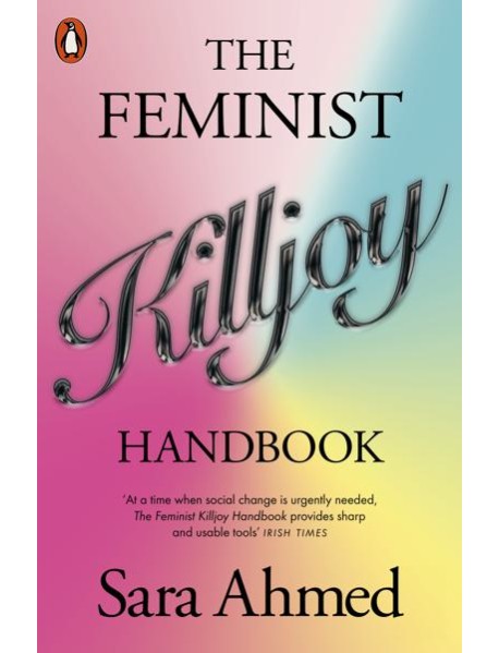 The Feminist Killjoy Handbook