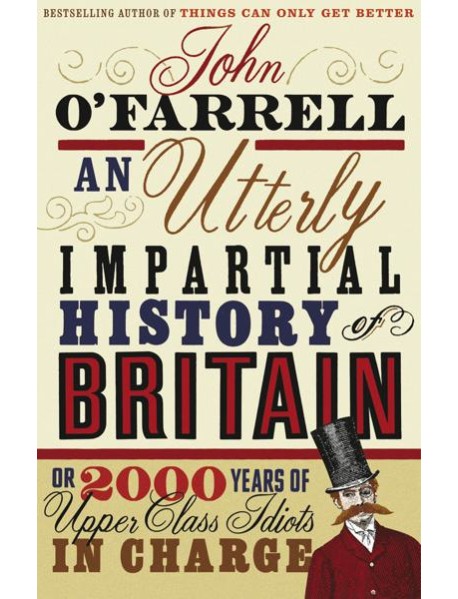 An Utterly Impartial History of Britain