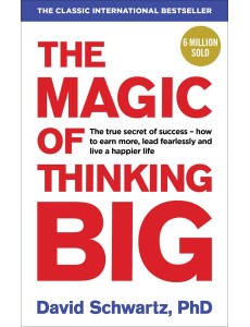 The Magic of Thinking Big