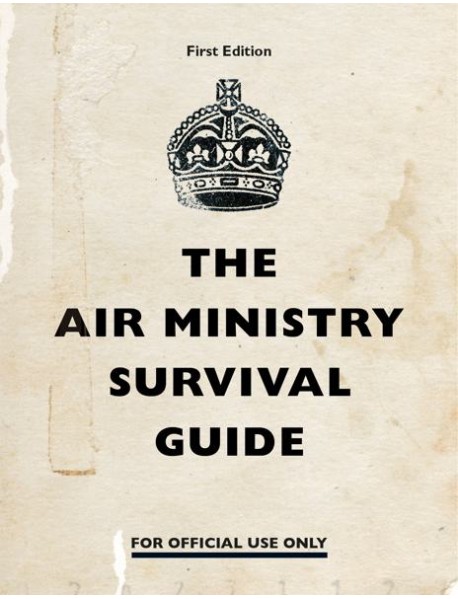 The Air Ministry Survival Guide