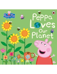 Peppa Pig Peppa Loves Our Planet