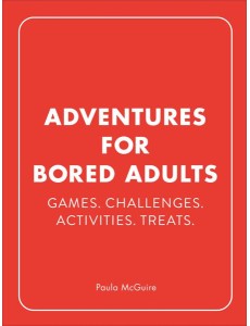 Adventures for Bored Adults