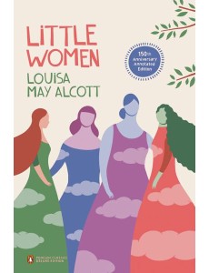 Little Women Penguin Classics Deluxe Ed Little Women Penguin Classics Deluxe Ed