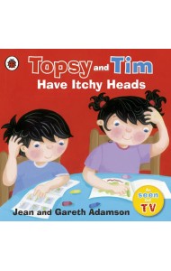 Topsy and Tim Have Itchy Heads