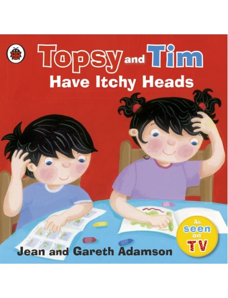 Topsy and Tim Have Itchy Heads