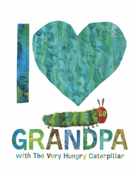 I Love Grandpa with The Very Hungry Cate