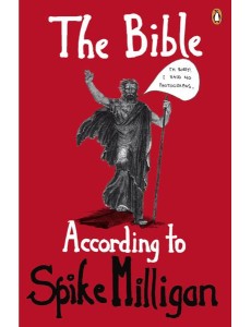 The Bible According to Spike Milligan The Bible According to Spike Milligan