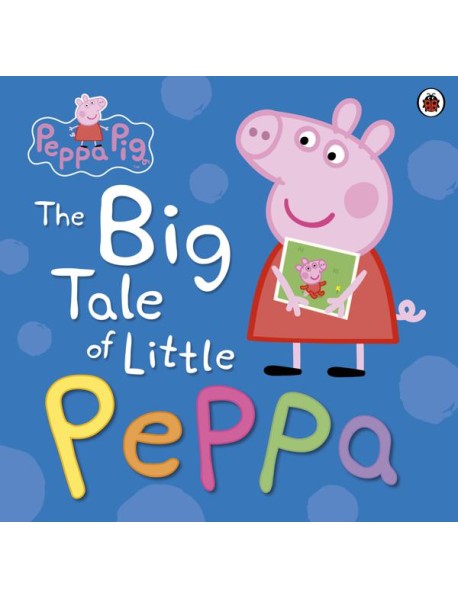 Peppa Pig The Big Tale of Little Peppa
