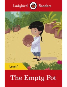 Ladybird Readers Level 1 The Empty Pot Ladybird Readers Level 1 The Empty Pot