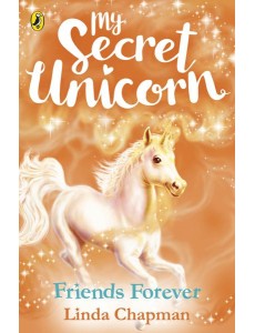 My Secret Unicorn Friends Forever My Secret Unicorn Friends Forever