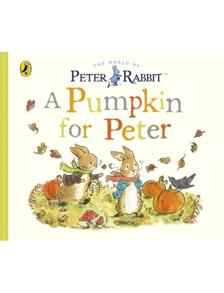 Peter Rabbit Tales A Pumpkin for Peter