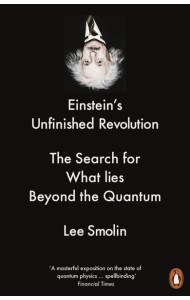 Einsteins Unfinished Revolution