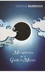 Metaphysics as a Guide to Morals