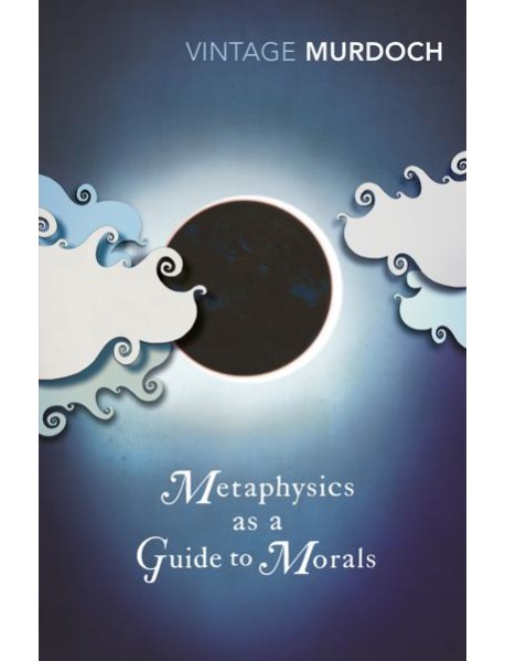 Metaphysics as a Guide to Morals