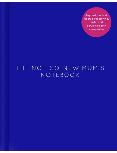 The NotSoNew Mums Notebook