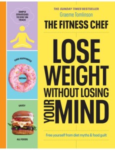 THE FITNESS CHEF Lose Weight Without L THE FITNESS CHEF Lose Weight Without L