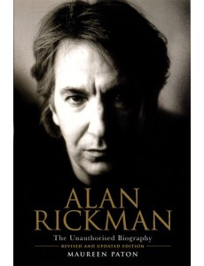 Alan Rickman The Unauthorised Biography Alan Rickman The Unauthorised Biography