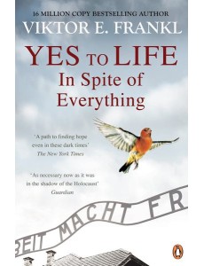 Yes To Life In Spite of Everything
