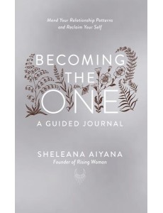 Becoming the One A Guided Journal