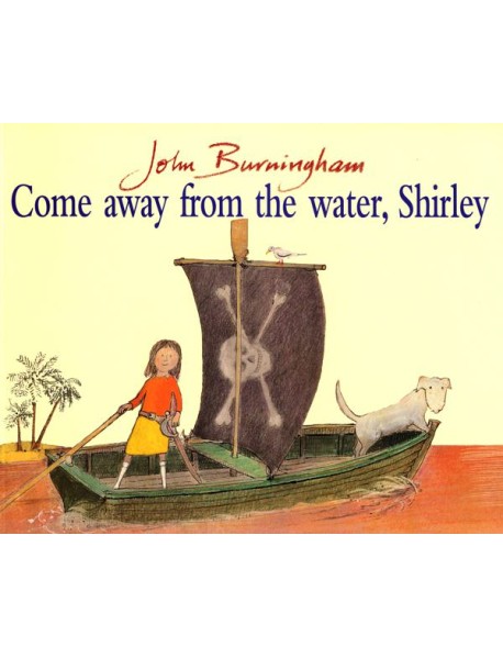 Come Away From The Water Shirley