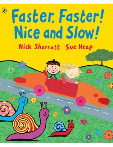 Faster Faster Nice and Slow Faster Faster Nice and Slow