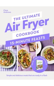 The Ultimate Air Fryer Cookbook 15 Minut