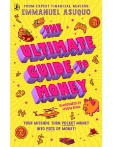 The Ultimate Guide to Money