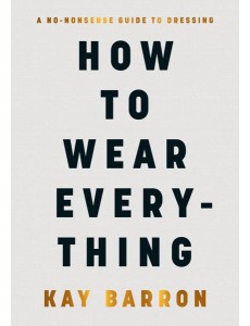 How to Wear Everything