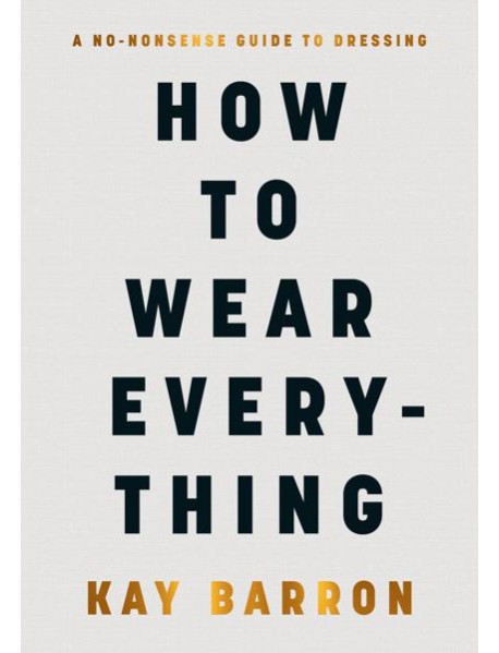 How to Wear Everything