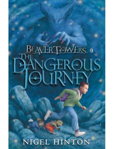 Beaver Towers The Dangerous Journey