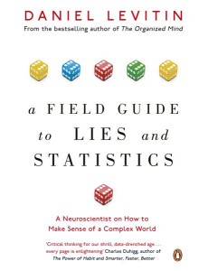 A Field Guide to Lies and Statistics