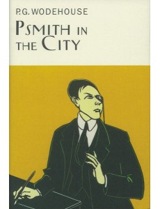 Psmith In The City