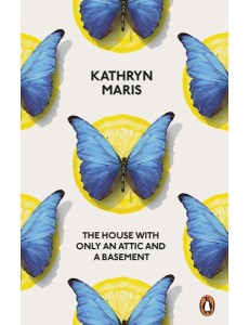 The House with Only an Attic and a Basem The House with Only an Attic and a Basem